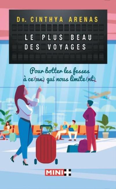 Le plus beau des voyages : pour botter les fesses à ce(ux) qui nous limite(nt)