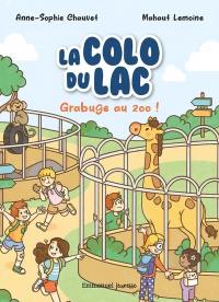 La colo du lac. Vol. 2. Grabuge au zoo !