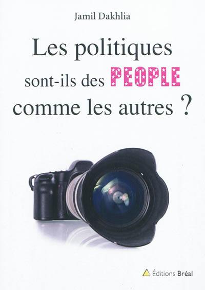 Les politiques sont-ils des people comme les autres ?