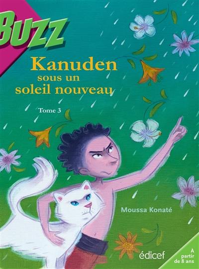 Kanuden à l'assaut des tyrans. Vol. 3. Kanuden sous un soleil nouveau