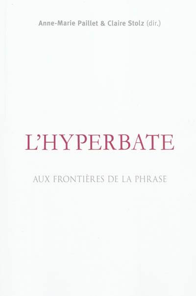 L'hyperbate : aux frontières de la phrase