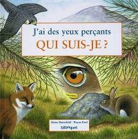 J'ai des yeux perçants