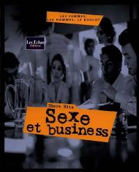 Sexe et business : les femmes, les hommes, le boulot