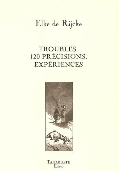 Troubles. 120 précisions. Expériences