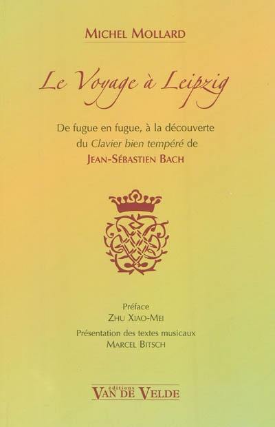 Le voyage à Leipzig : de fugue en fugue, à la découverte du Clavier bien tempéré de Jean-Sébastien Bach