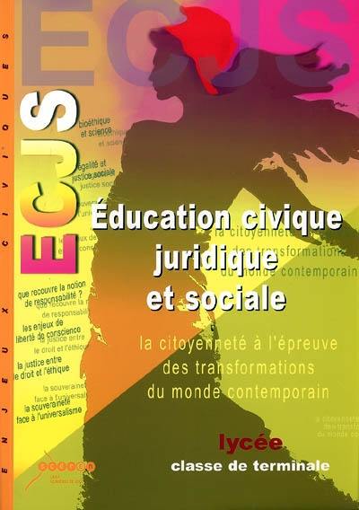 Education civique, juridique et sociale, lycée, classe de Terminale : la citoyenneté à l'épreuve des transformations du monde contemporain