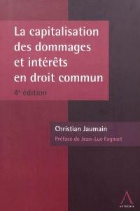 La capitalisation des dommages et intérêts en droit commun : à l'usage des magistrats, des avocats et des assureurs