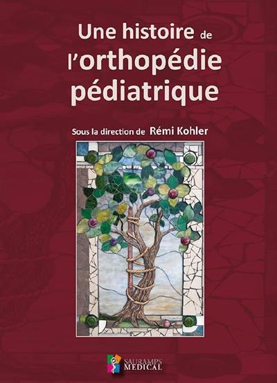 Une histoire de l'orthopédie pédiatrique