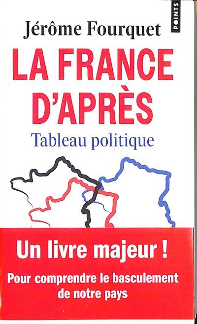 La France d'après : tableau politique