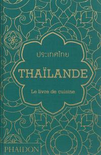 Thaïlande : le livre de cuisine