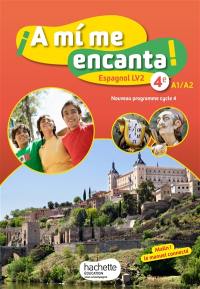 A mi me encanta ! 4e, A1-A2 : espagnol LV2 : nouveau programme cycle 4