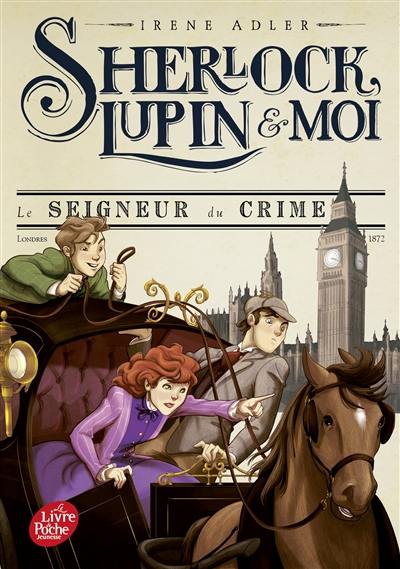 Sherlock, Lupin & moi. Vol. 10. Le seigneur du crime