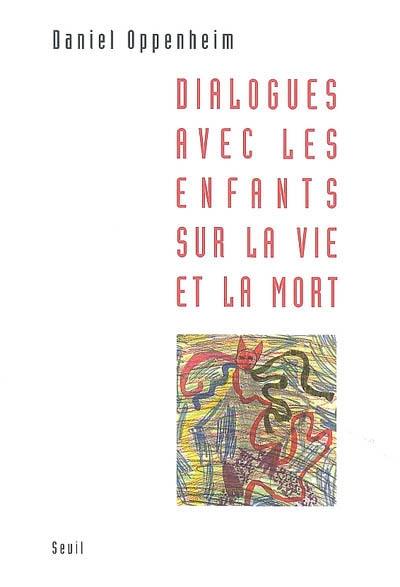 Dialogues avec les enfants sur la vie et la mort