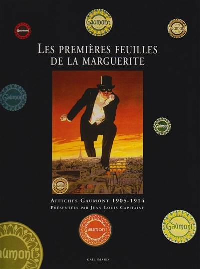 Les premières feuilles de la marguerite : affiches Gaumont, 1905-1914