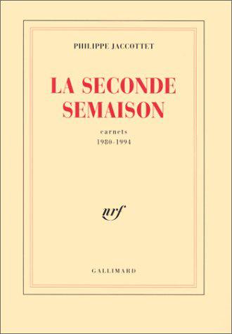 La semaison. Vol. 2. La seconde semaison : carnets 1980-1994