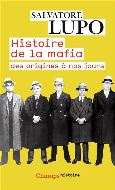 Histoire de la mafia : des origines à nos jours