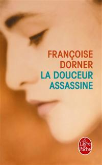 La douceur assassine