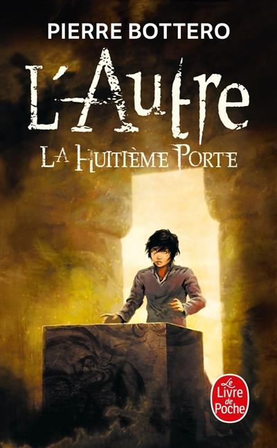 L'autre. Vol. 3. La huitième porte