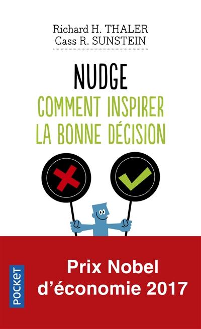 Nudge : comment inspirer la bonne décision