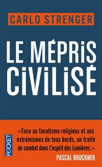 Le mépris civilisé