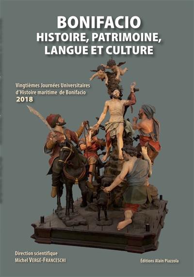 Bonifacio : histoire, patrimoine, langue et culture