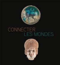 Connecter les mondes