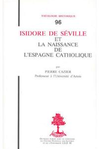 Isidore de Séville et la naissance de l'Espagne catholique