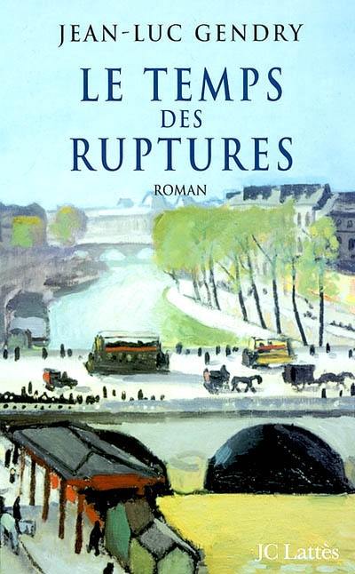 Le temps des ruptures