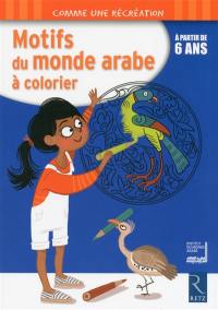 Motifs du monde arabe à colorier : à partir de 6 ans