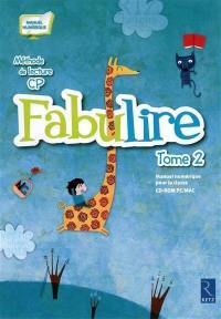 Fabulire : méthode de lecture CP. Vol. 2. Manuel numérique pour la classe