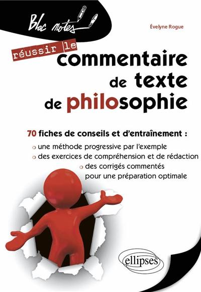 Réussir le commentaire de texte de philosophie : 70 fiches de conseils et d'entraînement