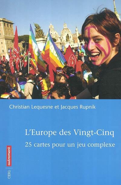 L'Europe des vingt-cinq : 25 cartes pour un jeu complexe