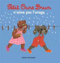 Petit Ours Brun n'aime pas l'orage