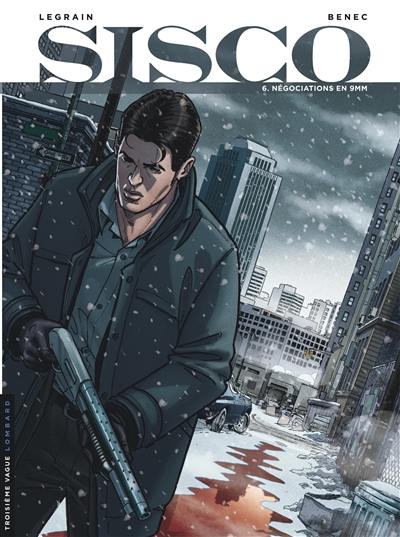 Sisco. Vol. 6. Négociations en 9 mm