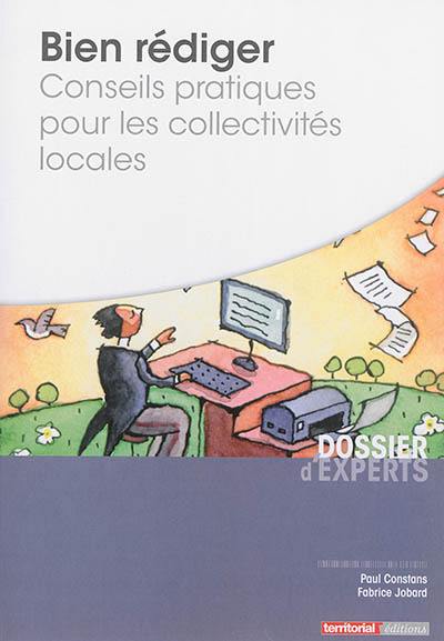 Bien rédiger : conseils pratiques pour les collectivités locales