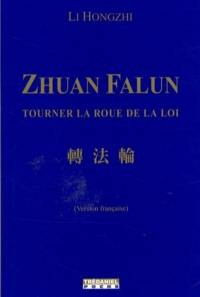 Zhuan Falun : tourner la roue de la loi