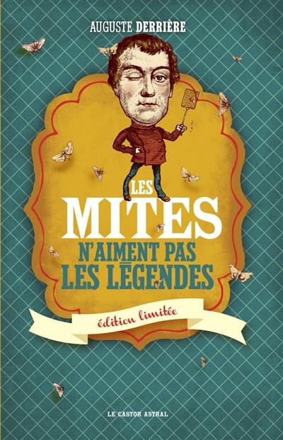 Les mites n'aiment pas les légendes