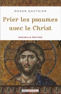 Prier les psaumes avec le Christ