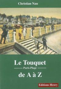 Le Touquet-Paris-Plage, de A à Z