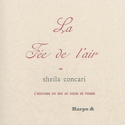 La fée de l'air ou L'histoire du roi au coeur de pierre