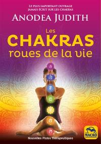 Les chakras, roues de la vie