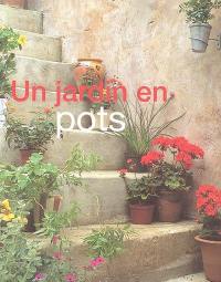 Un jardin en pots