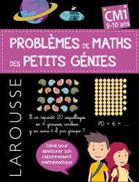 Les problèmes de maths des petits génies ! : CM1, 9-10 ans