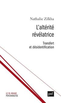 L'altérité révélatrice : transfert et désidentification