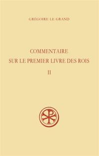 Commentaire sur le premier livre des Rois. Vol. 2. II, 29, III, 37