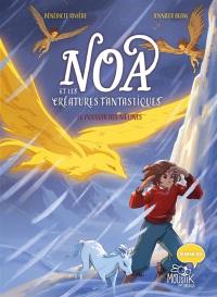 Noa et les créatures fantastiques. Vol. 2. Le pouvoir des mélines Noa et les créatures fantastiques. Vol. 2. Le pouvoir des mélines