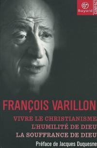 Vivre le christianisme. L'humilité de Dieu. La souffrance de Dieu