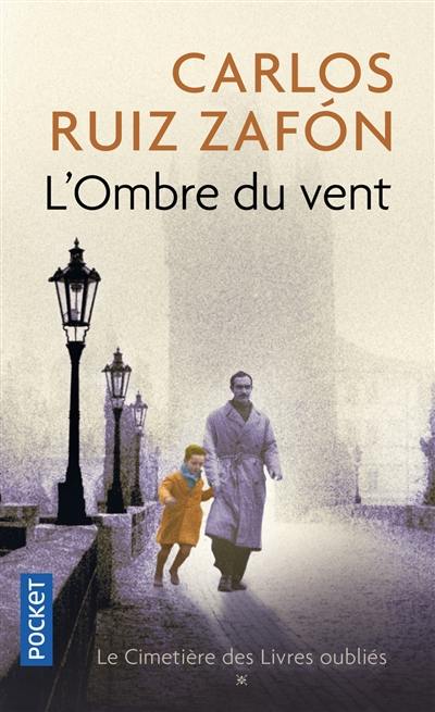 Le cimetière des livres oubliés. Vol. 1. L'ombre du vent