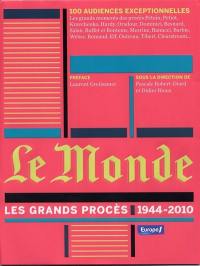 Le Monde : les grands procès : 1944-2010