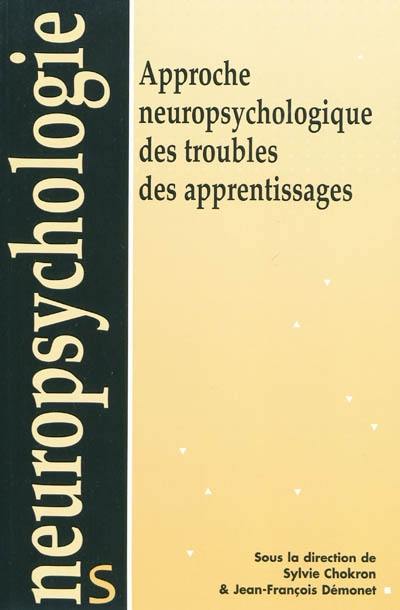 Approche neuropsychologique des troubles des apprentissages